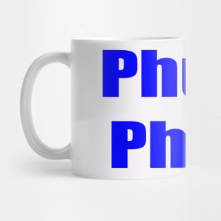 Phuck Philly Mug